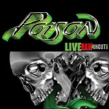 Poison - Live: Raw & Uncut