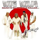 Wig Wam - Hard To Be A Rock'n Roller... In Tokyo