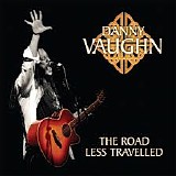 Danny Vaughn - The Road Less Traveled