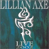 Lillian Axe - Live 2002