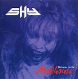 Shy - Welcome To The Madhouse