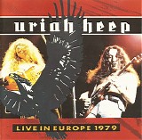 Uriah Heep - LIVE In Europe 1979