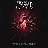 Sixx AM - This Is Gonna Hurt