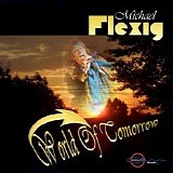 Michael Flexig - World Of Tomorrow