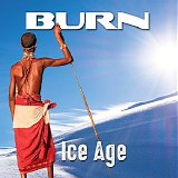 Burn - Ice Age