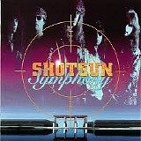 Shotgun Symphony - Shotgun Symphony