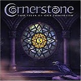 Cornerstone - Two Tales Of One Tomorrow