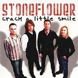 Stoneflower - Crack A Little Smile