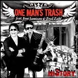 One Man's Trash - History