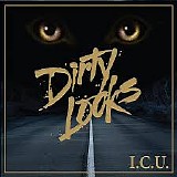 Dirty Looks - I.C.U.