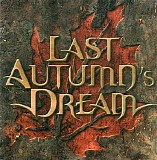 Last Autumnâ€™s Dream - Last Autumn's Dream