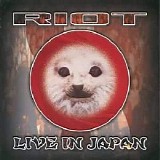 Riot - Live In Japan