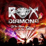 Rox Diamond - Let the Music Do the Talkin'