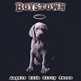 Boystown - Angels With Dirty Faces