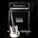 Razzmattazz - Rock'n'Roll Hero