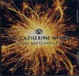 Catherine Wheel - Sparks are Gonna Fly
