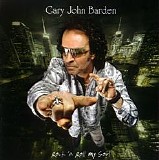 Gary John Barden - Rock'n Roll My Soul