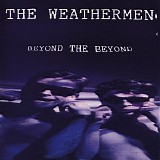 The Weathermen - Beyond The Beyond