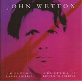Wetton, John - Akustica - Live In Amerika
