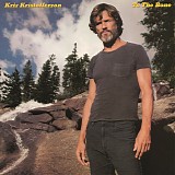 Kris Kristofferson - To the Bone [from The Complete Monument & Columbia Albums]