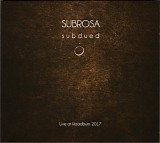 SubRosa - Subdued - Live At Roadburn 2017