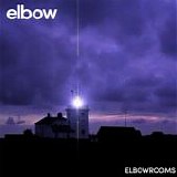 Elbow - Elbowrooms