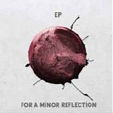 For A Minor Reflection - EP