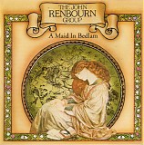 The John Renbourn Group - A Maid In Bedlam