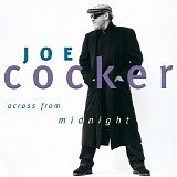 Joe Cocker - Across From Midnight