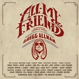 Various artists - All My Friends: Celebrating The Songs & Voice Of Gregg Allman