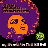 My Life With The Thrill Kill Kult - Gay, Black And Married