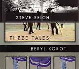 Steve Reich & Beryl Korot - Three Tales
