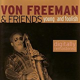 Von Freeman - Young and Foolish