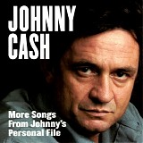 Johnny Cash - More Songs From Johnny's Personal File