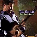 Tab Benoit - Fever for the Bayou