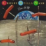 Crosby Stills Nash & Young - Live It Up