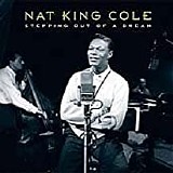 Nat King Cole - Stepping Out of a Dream