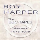Harper, Roy - The BBC Tapes - Volume V