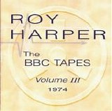 Harper, Roy - The BBC Tapes - Volume III