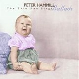 Hammill, Peter - The Thin Man Sings Ballads