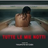Yakamoto Kotzuga - Tutte Le Mie Notti