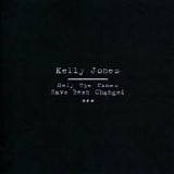 Jones, Kelly - Only The Names Have Been Changed