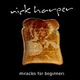 Harper, Nick - Miracles For Beginners