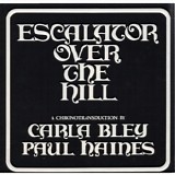 Carla Bley - Escalator Over the Hill