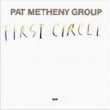 Metheny, Pat Group - First Circle
