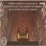 Stephen Cleobury - The Music of Sir Edward Elgar.
