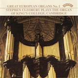 Stephen Cleobury - Great European Organs No. 1