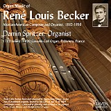 Damin Spritzer - Organ Music of RenÃ© Louis Becker
