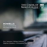 Stephen Cleobury, Choir of Clare College, Cambridge, Kingâ€™s Voices, Britten Si - Howells: Cello Concerto, An English Mass