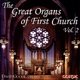 David Goode - The Great Organs of First Church, Vol. 2
